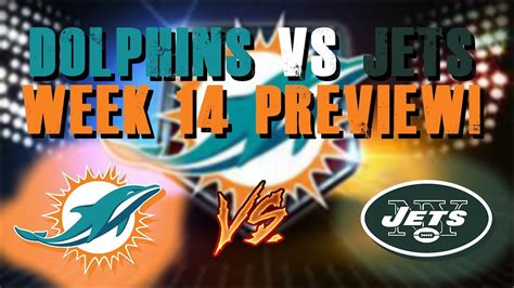 Miami Dolphins Vs New York Jets Week 14 Preview YouTube