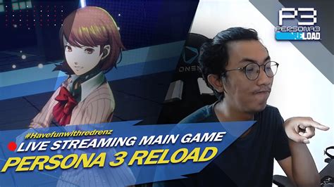 Pagi Pagi Tebar Persona Persona 3 Reload 5 YouTube