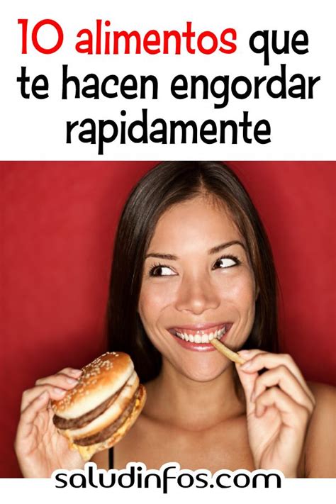 Alimentos Que Te Hacen Engordar R Pidamente Fitness