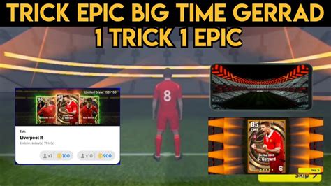 Trik Cara Mendapatkan Epic Big Time Gerrard Di Epic Liverpool Efootball