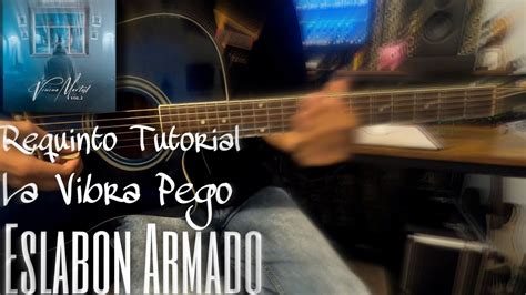 La Vibra Pego Eslabon Armado Requinto Tutorial Tabs Slow