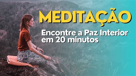 Meditação Guiada Encontre a Paz Interior e Reduza o Estresse em 20