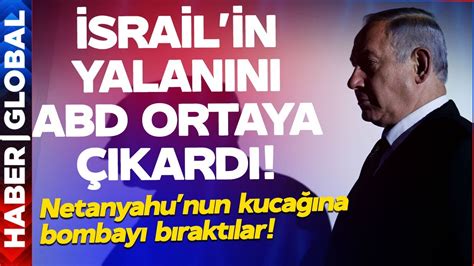 İsrail in Yalanını Amerika Ortaya Çıkardı Ortadoğu da İşler Değişiyor