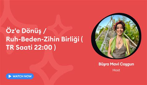 Öz e Dönüş Ruh Beden Zihin Birliği TR Saati 22 00 stream with