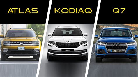 2018 Volkswagen Atlas Vs 2017 Skoda Kodiaq Vs 2017 Audi Q7 Youtube