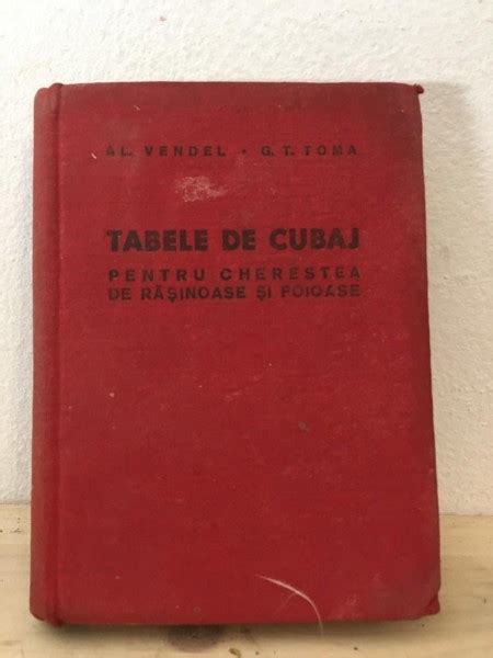 Al Vendel G T Toma Tabele De Cubaj Pentru Cherestea De Rasinoase