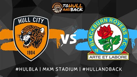 Hull City Vs Blackburn Rovers Opposition Preview Youtube