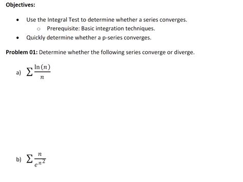 Solved Objectives Use The Integral Test To Determine Chegg