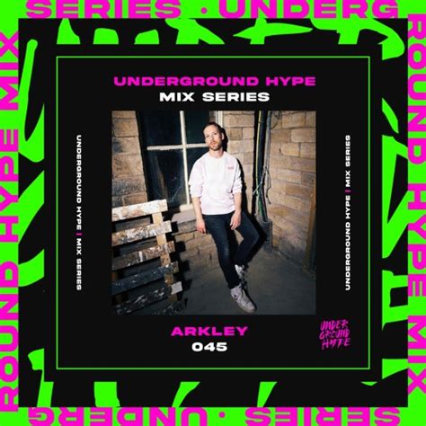 Stream Mix Series - UG Hype 045 - Arkley by Underground Hype | Listen ...