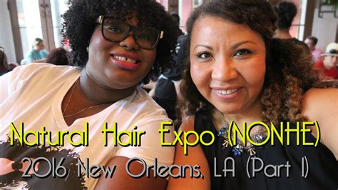 New Orleans Natural Hair Expo Part 1 Youtube