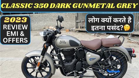 Royal Enfield Classic 350 Dark Gunmetal Grey Review And Emi Chart Price Features And Offers Youtube