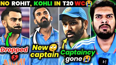 End Of Rohit Kohli In T20s💔 No T20 Wc For Them😭 Kl Rahul New