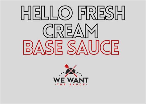 Hello Fresh Cream Sauce Base Recipe ⋆ We Want The Sauce