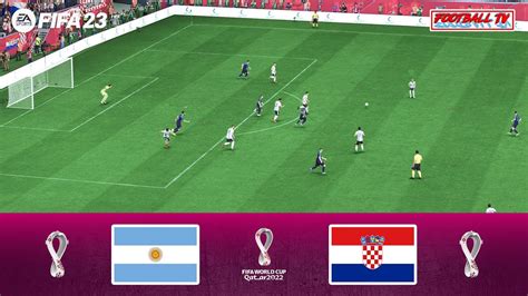 Fifa 23 Argentina Vs Croatia Fifa World Cup Qatar 2022 Semi Final