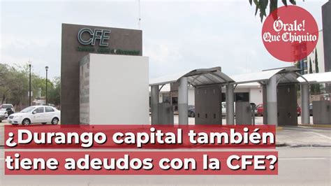 Durango capital también tiene adeudos con la CFE YouTube