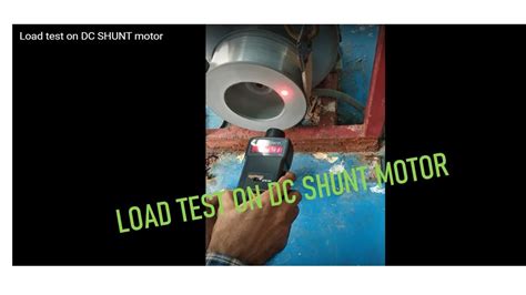 Load Test On Dc Shunt Motor Youtube