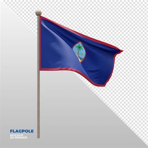 Drapeau de mât texturé 3d réaliste de Guam PSD Premium