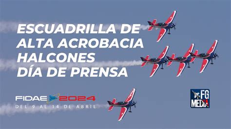 FIDAE 2024 Escuadrilla de Alta acrobacia Halcones Vuelo día de prensa