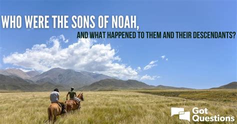 Who were the sons of Noah, and what happened to them and their ...