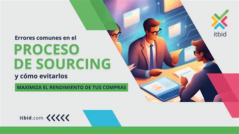 El proceso de sourcing errores comunes y cómo evitarlos para maximizar