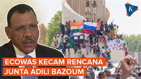 Ecowas Kecam Rencana Junta Niger Yang Akan Adili Presiden Bazoum Youtube