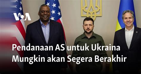 Pendanaan AS Untuk Ukraina Mungkin Akan Segera Berakhir