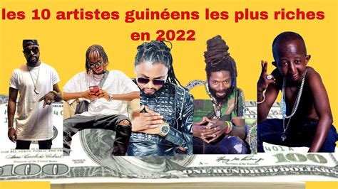 Les 10 artistes guinéens les plus riches en 2022 YouTube