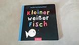 Kleiner Wei Er Fisch Der Bilderbuchklassiker Vom Erfolgsillustrator