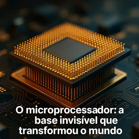 O Que É Microprocessador - Microprocessador: o que é e por que ele é essencial hoje