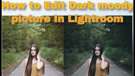 How To Edit Dark Moody Picture In Lightroom Mobile Youtube