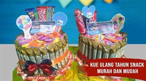 Cara Membuat Buket Snack Ulang Tahun Sendiri Dengan Mudah Dan Murah Diy Snack Bouquet Easy