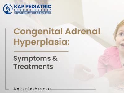 Congenital Adrenal Hyperplasia: Symptoms and Treatments by KAP ...