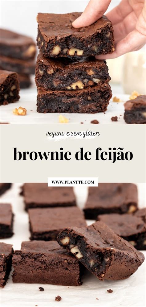 Brownie De Feij O Sem Gl Ten Vegano Plantte Receita Receitas