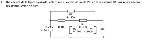 Solved Del Circuito De La Figura Siguiente Determine El Chegg