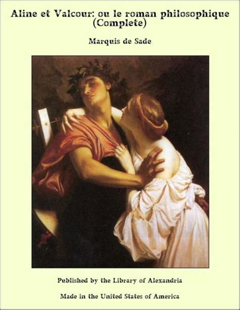 Aline Et Valcour Ou Le Roman Philosophique Complete By Marquis De Sade