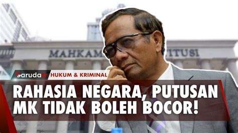 Mahfud Md Minta Polri Usut Dugaan Bocornya Putusan Mk Terkait Sistem