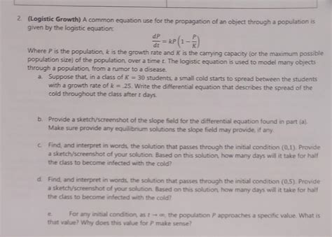 Solved (Logistic Growth) A common equation use for the | Chegg.com