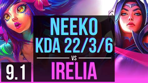 NEEKO Vs IRELIA MID 2 Early Solo Kills KDA 22 3 6 Legendary EUW