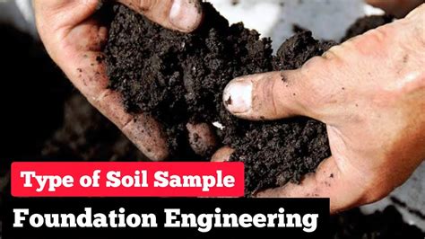 Type Of Soil Sample Disturbed Sample Undisturbed Sample Non