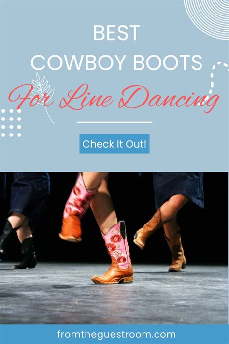 The Best Cowboy Boots For Line Dancing Best Cowboy Boots Line