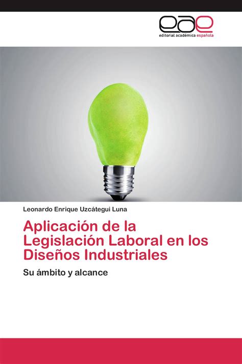 Aplicación de la Legislación Laboral en los Diseños Industriales 978