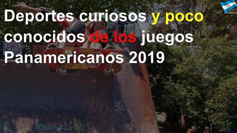 Deportes Curiosos Y Poco Conocidos De Los Juegos Panamericanos 2019