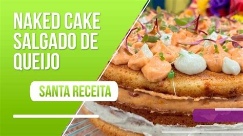 Diferente de tudo o que você já provou naked cake de queijo YouTube