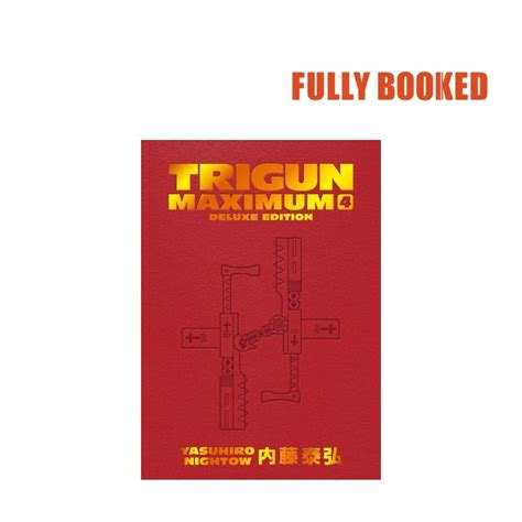 Trigun Maximum Deluxe Edition Vol 4 Hardcover By Yasuhiro Nightow
