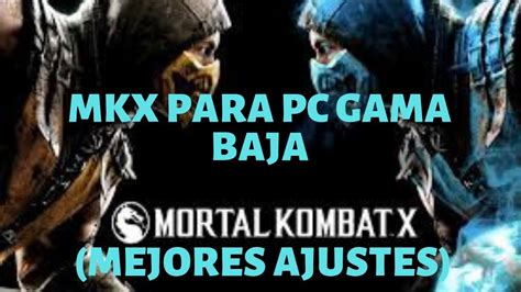 Cómo Jugar Mkx En Pc Con Bajos Requisitos Skeletongp Youtube