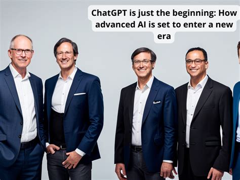 ChatGPT is just the beginning: How advanced AI is set to enter a new ...