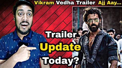 Vikram Vedha Trailer Release Date L Vikram Vedha Trailer Update Today L