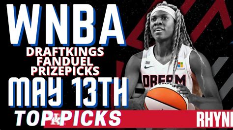 Wnba Dfs Draftkings Fanduel Prizepicks Top Picks Best Lineups For