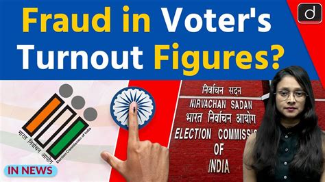 Fraud In Election Voter Turnout Data Innews Drishti Ias English