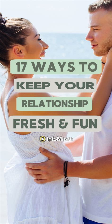 17 Amazing Ways To Keep Your Relationship Fresh And Fun In 2022 Relationship Happy